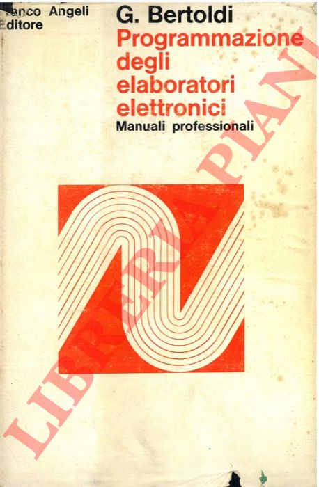 Bertoldi G. - - Programmazione degli elaboratori elettronici.