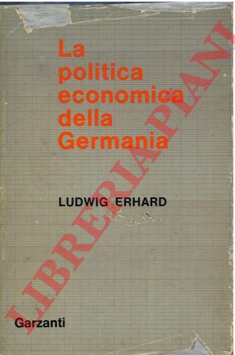 Erhard L. - - La politica economica della Germania.