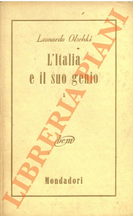 Olschki L. - - L'Italia e il suo genio.