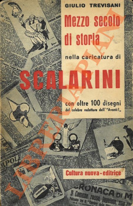 Trevisani G. - - Mezzo secolo di storia nella caricatura di Scalarini.
