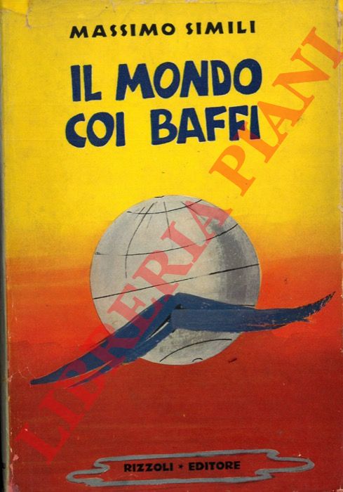 Simili M. - - Il mondo coi baffi.