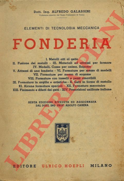 Galassini A. - - Elementi di tecnologia meccanica - fonderia.