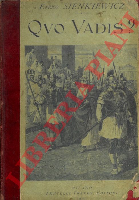 Sienkiewicz E. - - Quo vadis?, romanzo, ill. da 54 dis. di A. Minardi.