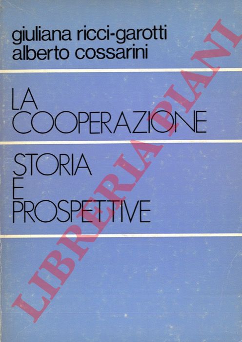 Ricci Garotti G. Cossarini A. - - La cooperazione storia e prospettive.