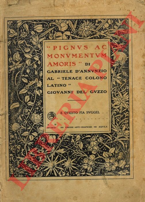 Del Guzzo G. - - Pignus ac monumentum amoris, di Gabriele D'Annunzio, al tenace colono latino Giovanni Del Guzzo.
