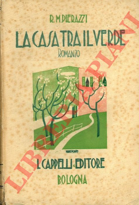 Pierazzi R. M. - - La casa tra il verde.