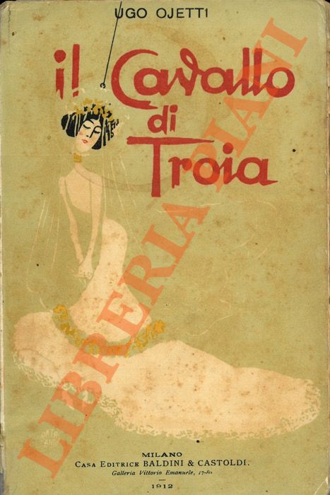 Ojetti U. - - Il cavallo di Troia.