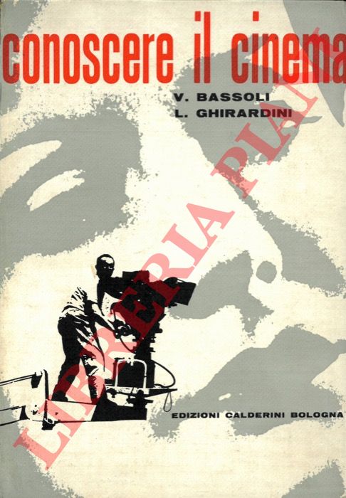 Bassoli V. - Ghirardini L. - - Conoscere il cinema.
