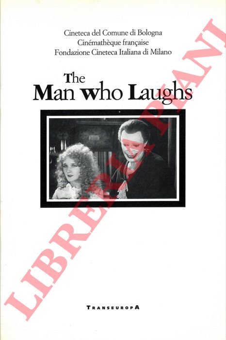 - - The man who laughs, rel. par P.Leni.