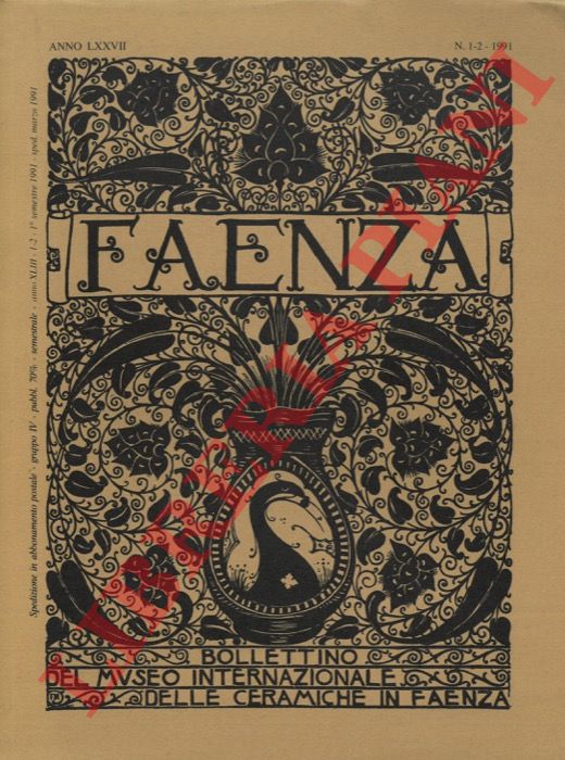 - - Faenza, bollettino del Museo internazionale delle Ceramiche, fasc.I-II 1991.