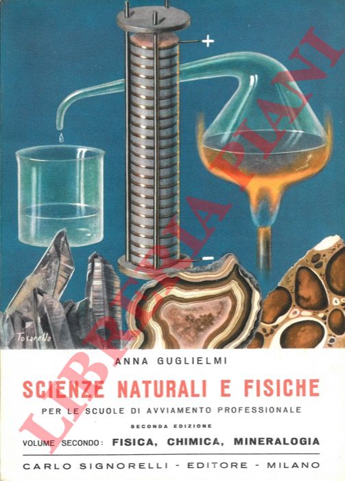 GUGLIELMI Anna - - Scienze naturali e fisiche per le scuole di avviamento professionale. Volume secondo:Nozioni di fisica, chimica e mineralogia.