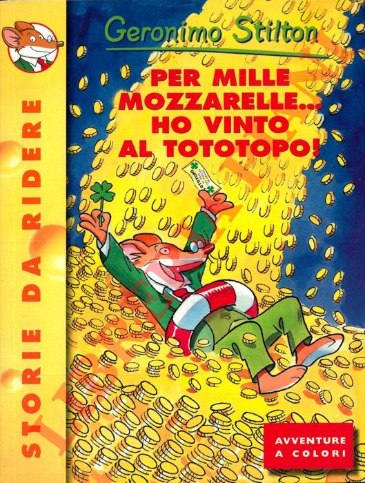 STILTON Geronimo - - Per mille mozzarelle... Ho vinto a tototopo!