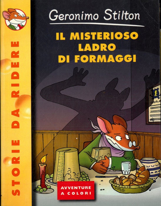 STILTON Geronimo - - Il misterioso ladro di formaggi.