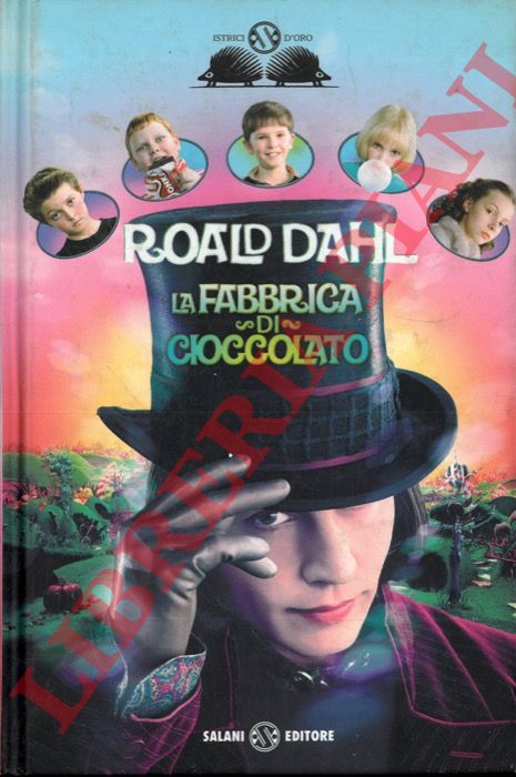 DAHL Roald - - La fabbrica di cioccolato.