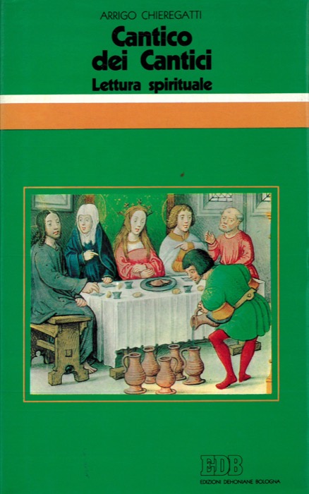 CHIEREGATTI Arrigo - - Cantico dei Cantici. Lettura spirituale.