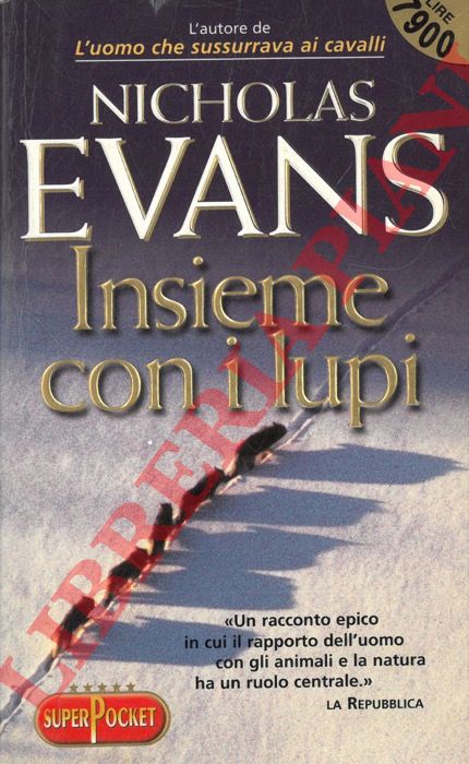 EVANS Nicholas - - Insieme coi lupi.