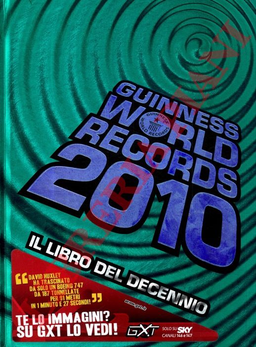 - - Guinness world records 2010. Il libro del decennio.