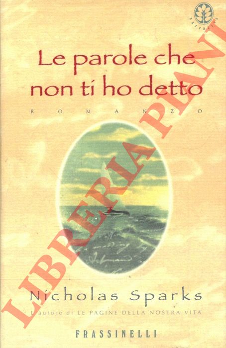 SPARKS Nicholas - - Le parole che non ti ho detto.