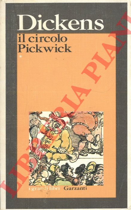 DICKENS Charles - - Il circolo Pickwick.