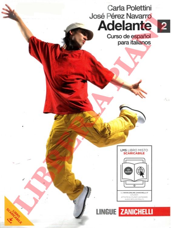 Polettini Carla - - Adelante. Curso de espanol para italianos. Per le Scuole superiori. Con CD Audio. Con espansione online.