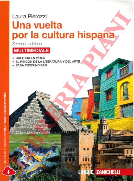Pierozzi Laura - - Una vuelta por la cultura hispana. Per le Scuole superiori.