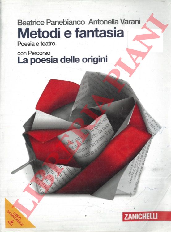 Panebianco Beatrice - - Metodi e fantasia. Poesia e teatro. La poesia delle origini.