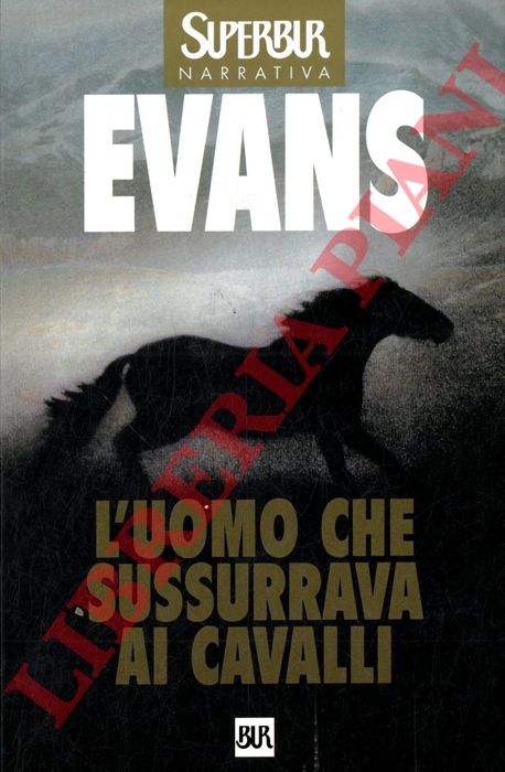 EVANS Nicholas - - L'uomo che sussurrava ai cavalli.