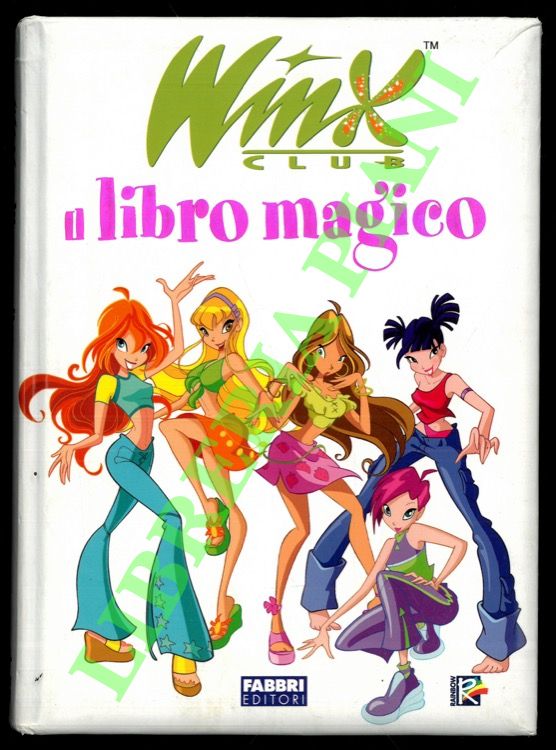 - - Winx club. Il libro magico.