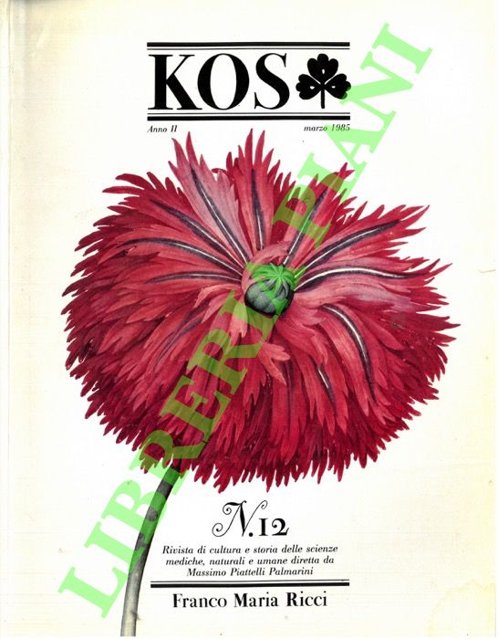 - - KOS. 12. Rivista di cultura e storia delle scienze mediche, naturali e umane.