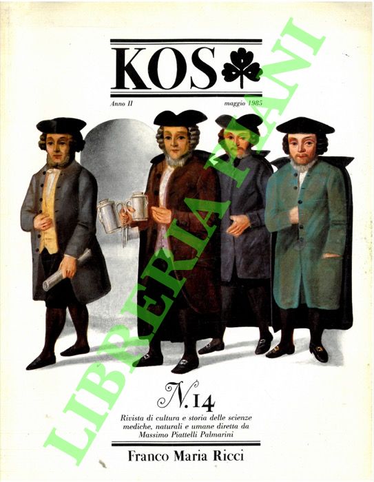 - - KOS. 14. Rivista di cultura e storia delle scienze mediche, naturali e umane.