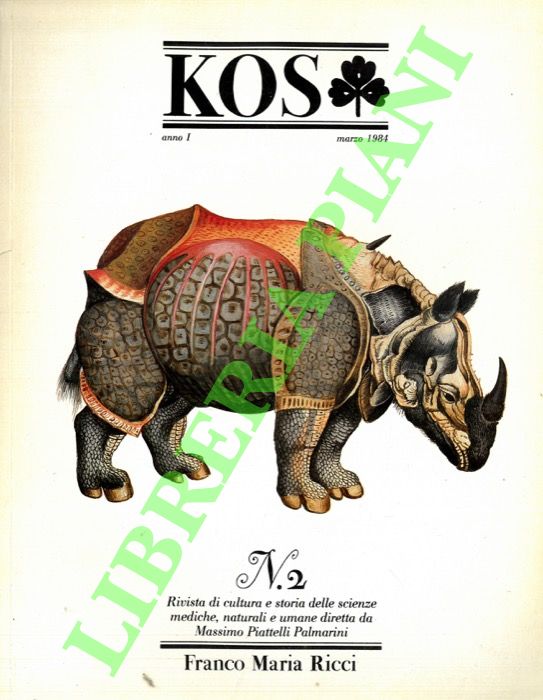- - KOS. 2. Rivista di cultura e storia delle scienze mediche, naturali e umane.