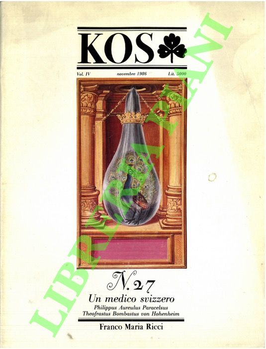 - - KOS. 27. Rivista di cultura e storia delle scienze mediche, naturali e umane.