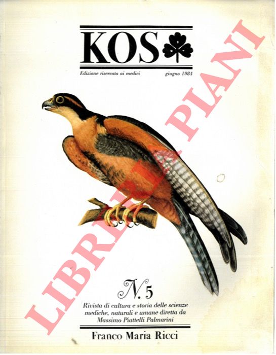 - - KOS. 5. Rivista di cultura e storia delle scienze mediche, naturali e umane.