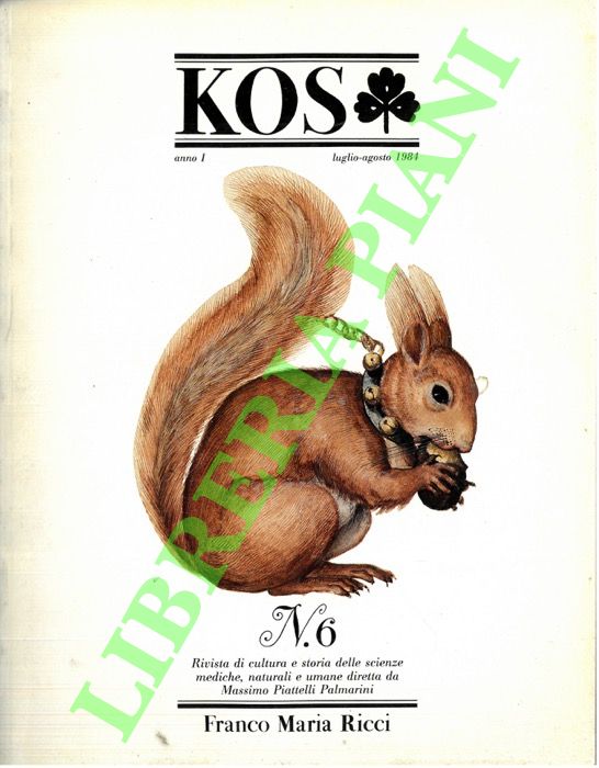 - - KOS. 6. Rivista di cultura e storia delle scienze mediche, naturali e umane.