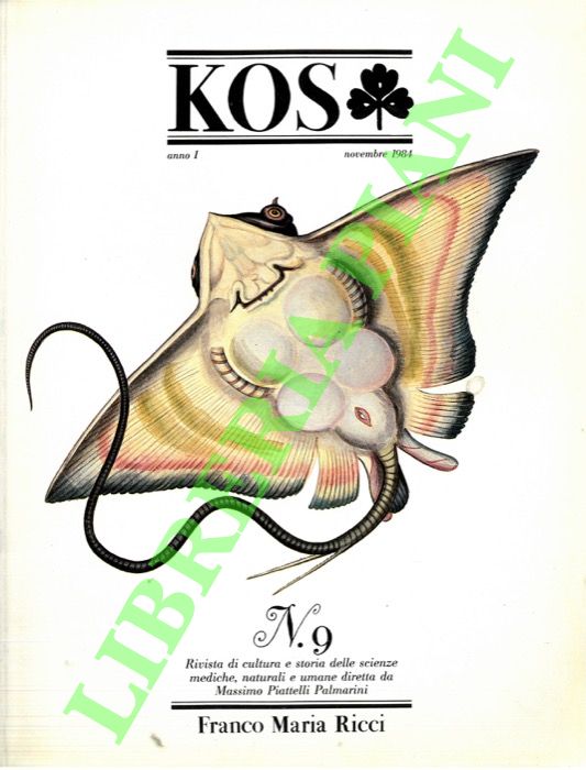 - - KOS. 9. Rivista di cultura e storia delle scienze mediche, naturali e umane.