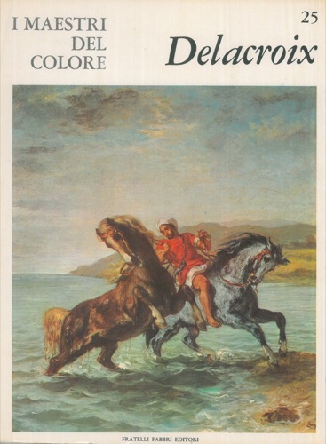 (Dino Fabbri) - - Delacroix.