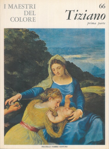(Rodolfo Pallucchini) - - Tiziano. Parte prima.