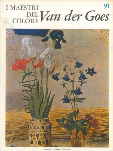 (Giorgio T. Faggin) - - Hugo van der Goes.