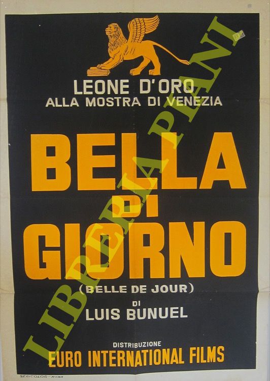- - Bella di giorno. Regia di Luis Bunuel, con Catherine Deneuve, Jean Sorel, Michel Piccoli, Genevive Page, Pierre Clmenti.