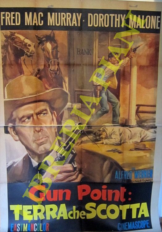 GASPARRI - - Gun Point: Terra che scotta. Regia di Alfred L. Werker, con Fred MacMurray, Dorothy Malone, Walter Brennan, Tommy Rettig.