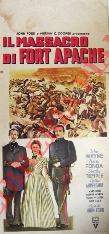 - - Il massacro di Fort Apache. Regia di John Ford, con Anna Lee, Henry Fonda, John Wayne, Ward Bond, John Agar, Shirley Temple.