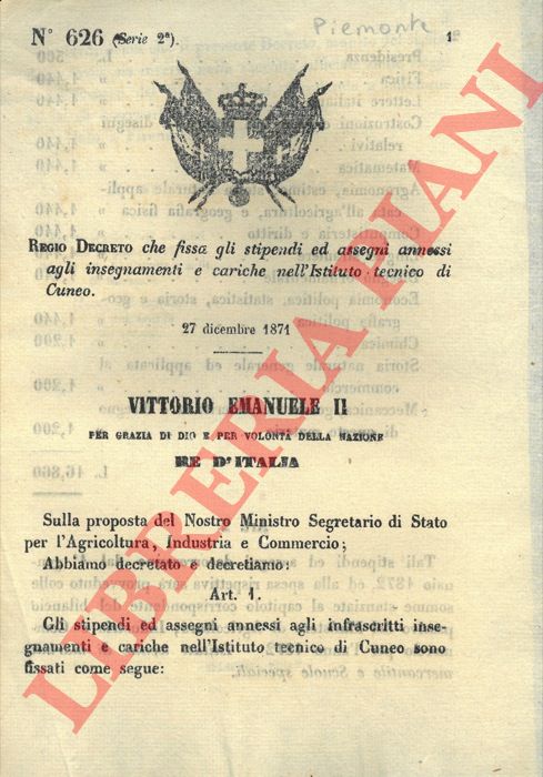 Regio decreto - che fissa gli stipendi ed assegni annessi agli insegnamenti e cariche nell'Istituto tecnico di Cuneo.