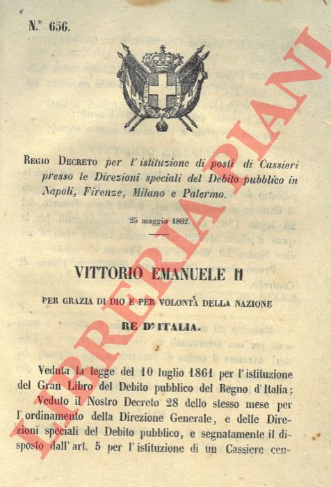Regio Decreto - che istituisce dei posti di cassieri presso le Direzioni speciali del debito pubblico in Napoli, Firenze, Milano e Palermo.