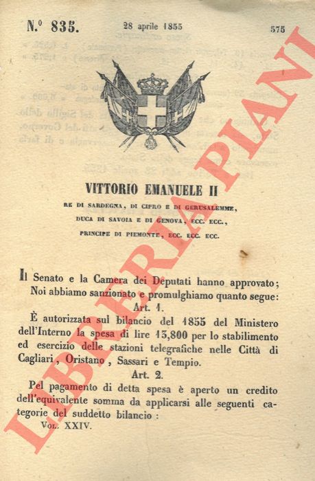 Regio Decreto - con cui si autorizza il Ministero dell'Interno ad una spesa straordinaria per le stazioni telegrafiche nelle citta' della Sardegna.