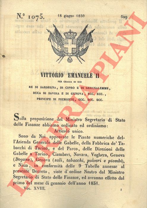 Regio Decreto - con cui si approvano le piante del servizio attivo e sedentario delle Gabelle a Torino, Novara, Chambery e Genova.