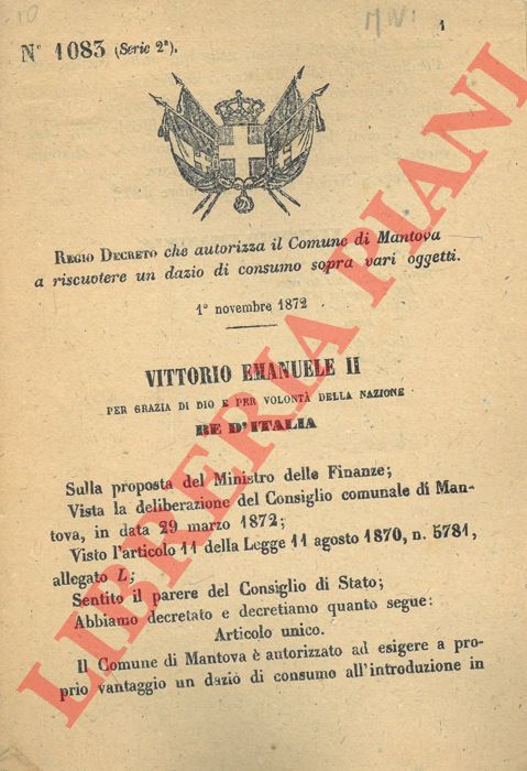 Regio Decreto - che autorizza il Comune di Mantova a riscuotere un dazio di consumo sopra vari oggetti.