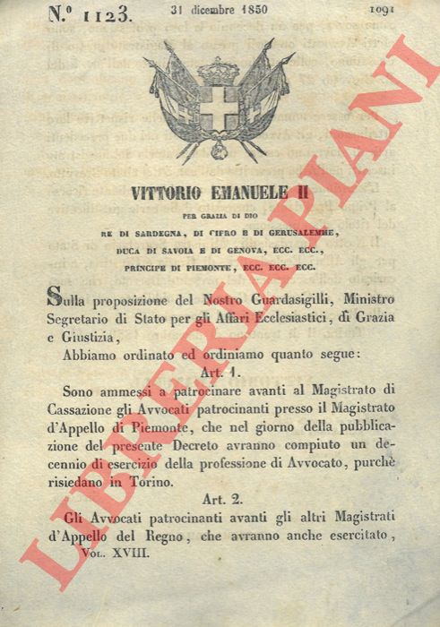 Regio Decreto - con cui si decide che gli avvocati patrocinanti presso il Magistrato d'Appello del Piemonte siano ammessi a patroconare davanti alla Cassazione se avranno compiuto un decennio di esercizio.