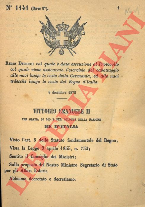 Regio Decreto - col quale  data esecuzione al protocollo col quale viene assicurato l'esecizio del cabottaggio alle navi lungo le coste della Germania, ed alle navi tedesche lungo le coste del Regno d'Italia.