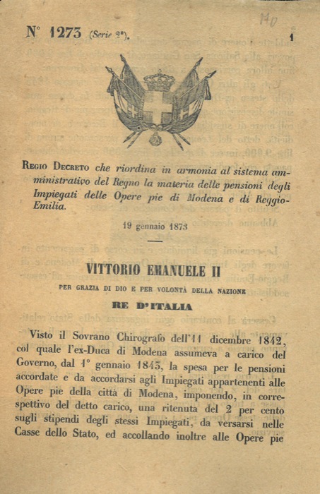 Regio Decreto - che riordina in armonia al sistema amministrativo del Regno la materia delle pensioni degli Impiegati delle Opere Pie di Modena e Reggio-Emilia.