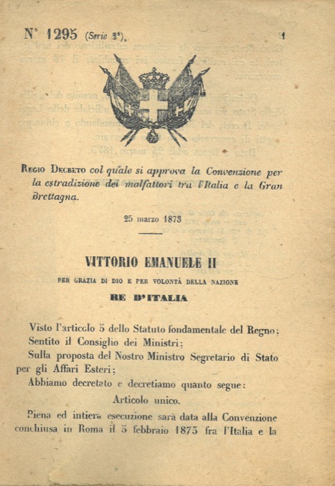 Regio Decreto - col quale si approva la Convenzione per la estradizione dei malfattori fra l'Italia e la Gran Bretagna.